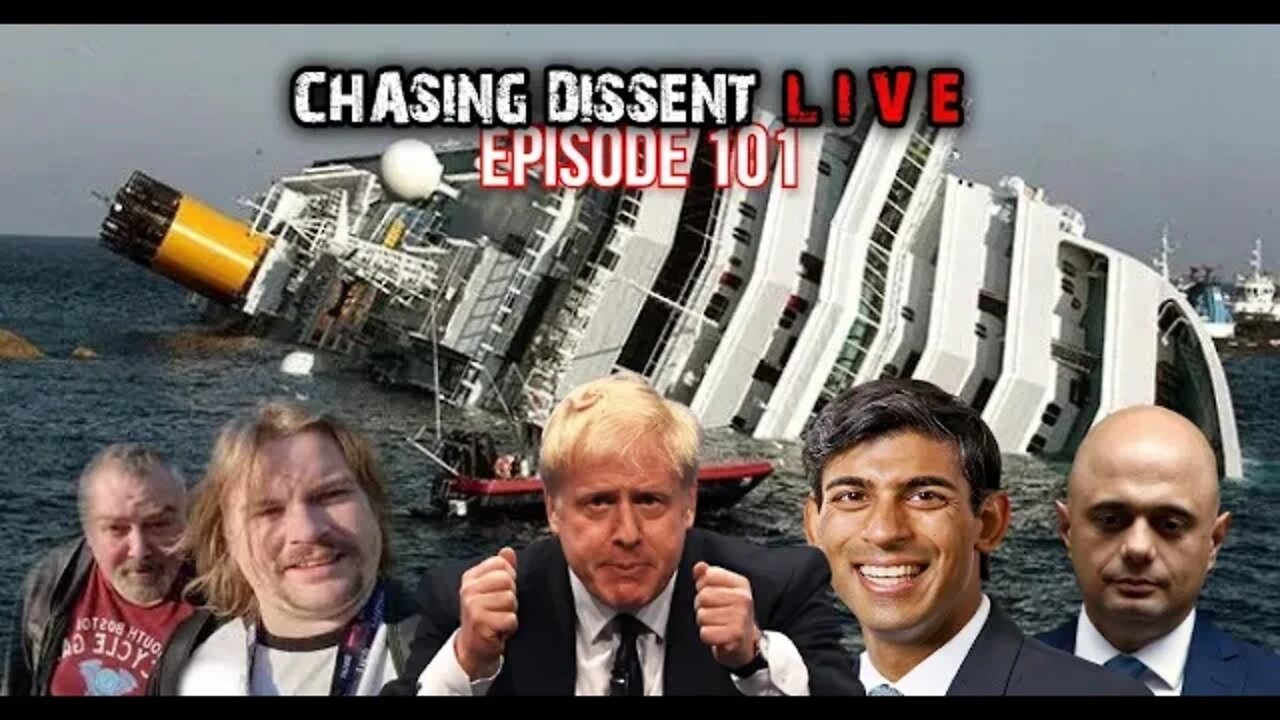 Boris Johnson is FINISHED - Chasing Dissent LIVE Episode 101