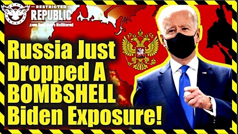 Russia Just Dropped a Bombshell Biden Exposure!