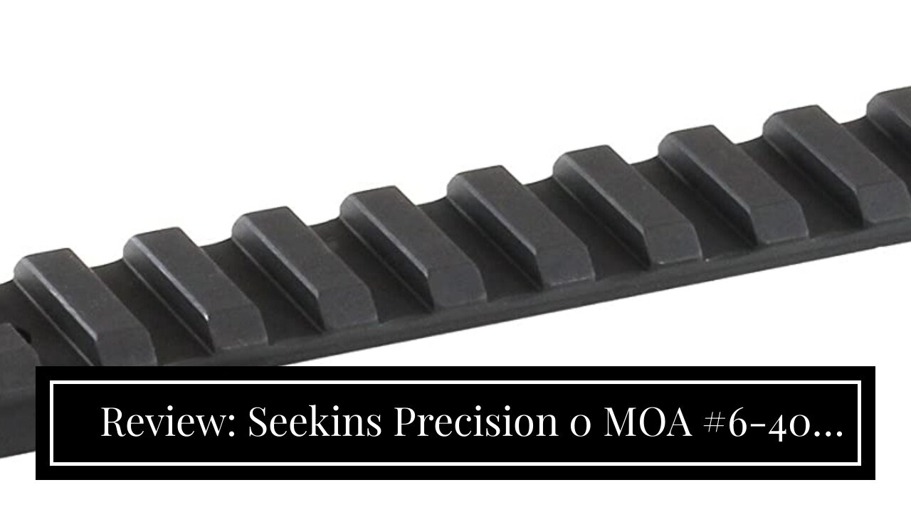 Review: Seekins Precision 0 MOA #6-40 Short Action Scope Base Screws Fits Remington 700