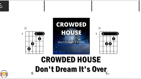 CROWDED HOUSE Don't Dream It's Over FCN GUITAR CHORDS & LYRICS