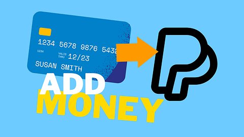 ADD MONEY TO PAYPAL FROM CREDIT CARD