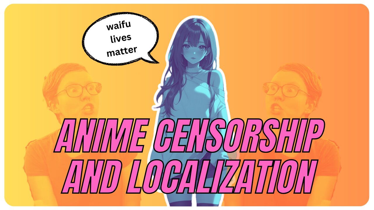 Anime Censorship & Localization