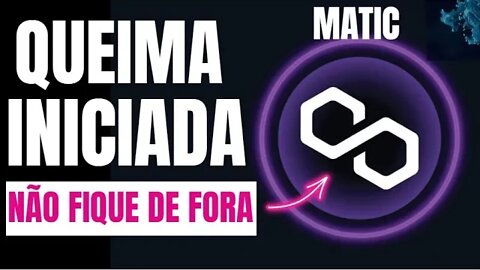 POLYGON MATIC QUEIMA DE TOKENS E ATUALIZAÇÃO CHEGANDO