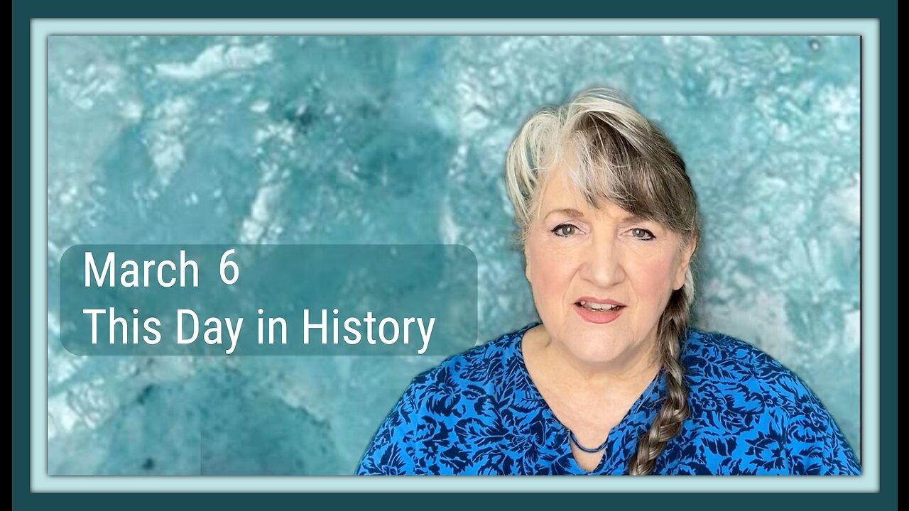 This Day In History, March 6