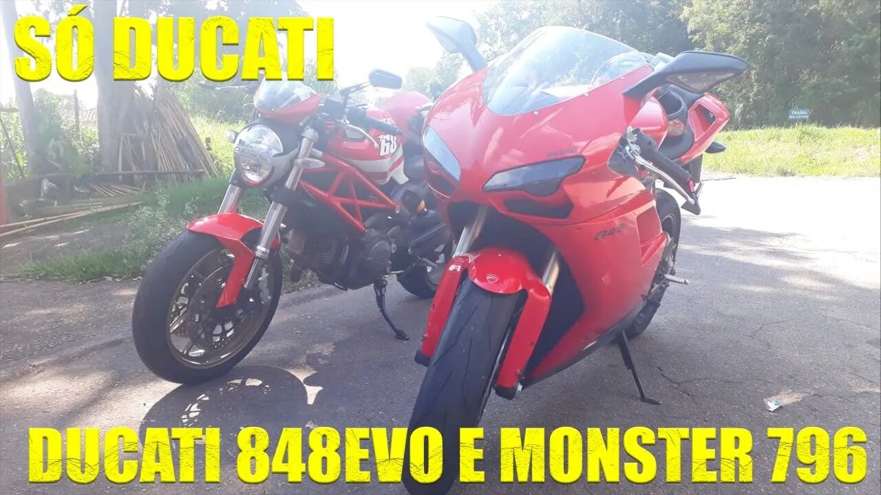 SÓ DUCATI DUCATI 848EVO E DUCATI MONSTER 796