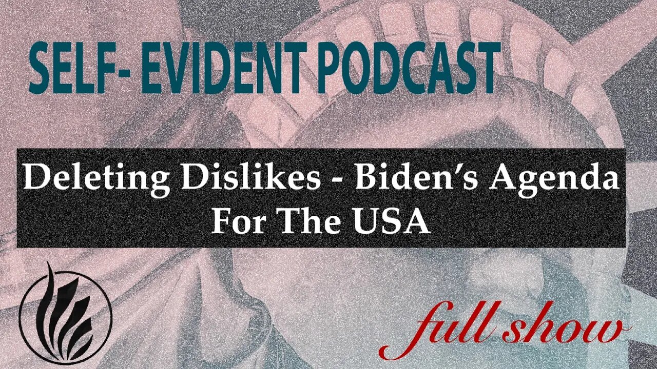 Deleting Dislikes- Biden's Agenda for the USA