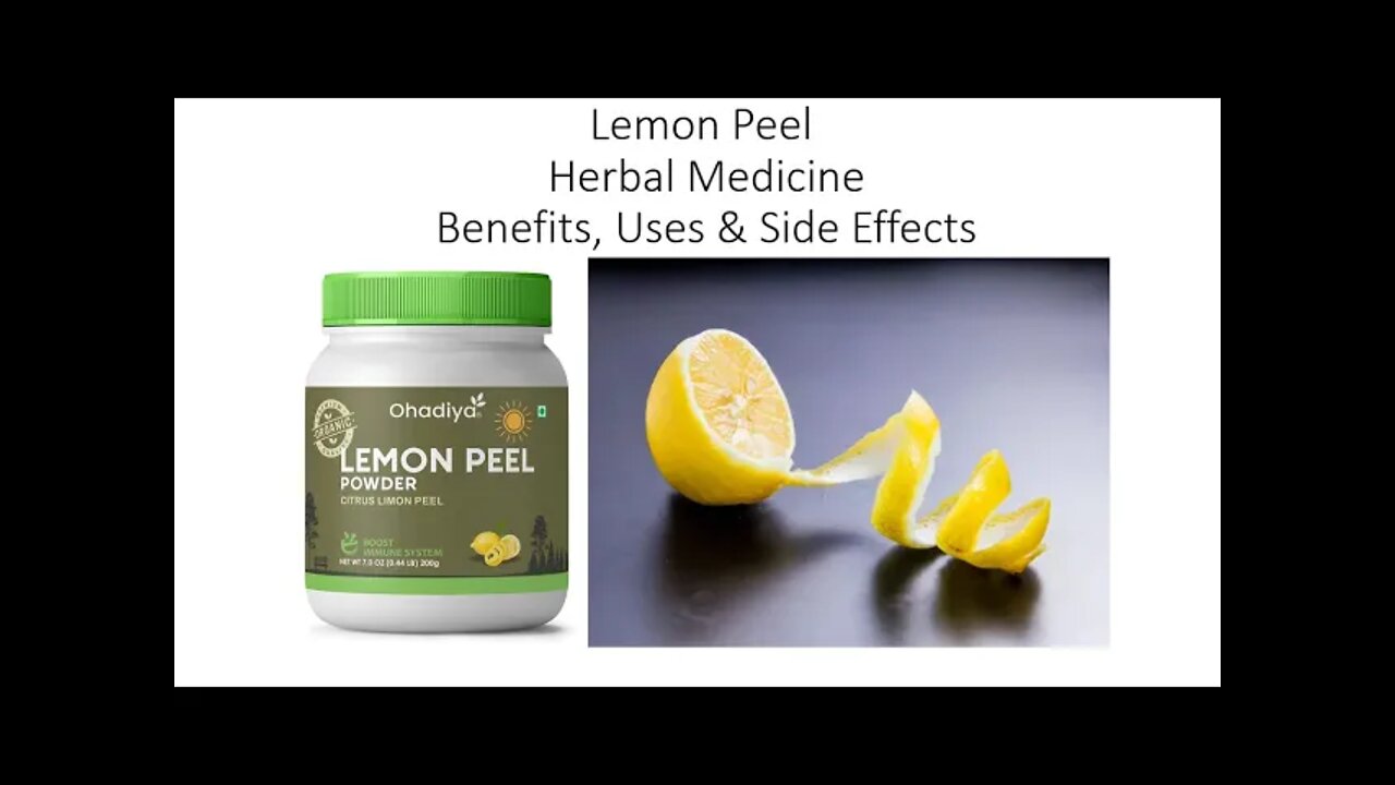 Lemon Peel - Herbal Medicine - Benefits, Uses & Side Effects