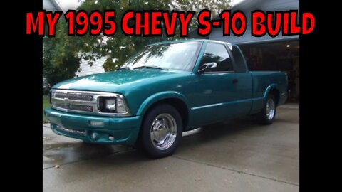 BUILDING MY 1995 CHEVY S-10