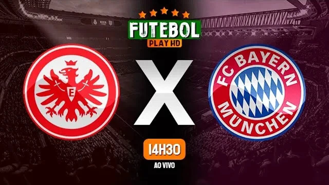 Assistir Eintracht Frankfurt x Bayern de Munique ao vivo