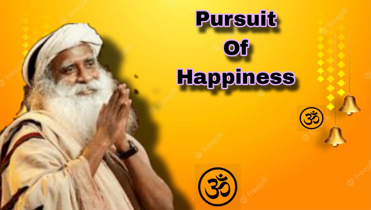 Are You In Pursuit Of Happiness | Nameste chalels |