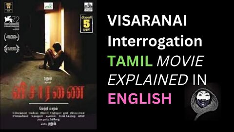 Visaranai- story explained in ENGLISH