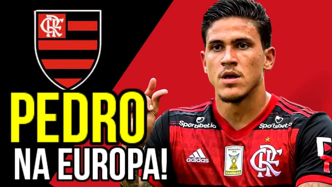 PEDRO NA EUROPA! CLUBES DISPUTAM ATACANTE PEDRO DO FLAMENGO - É TRETA!!! NOTÍCIAS DO FLAMENGO