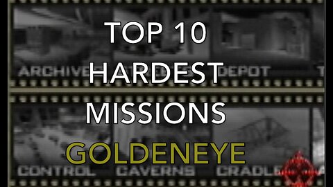 TOP 10 Hardest Missions in Goldeneye on Nintendo 64 | Original N64 Capture