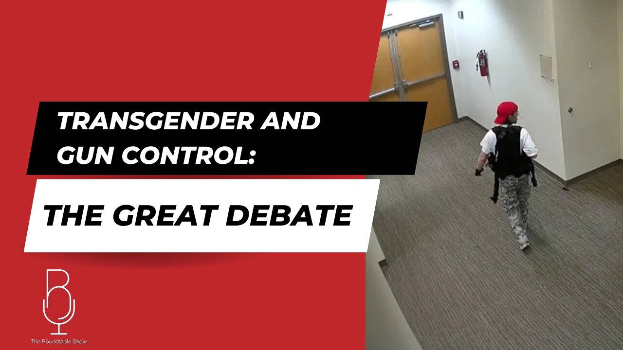 Transgender and Gun Control: The Great Debate - The Roundtable