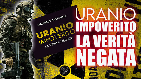 Uranio Impoverito - Le verità negate.