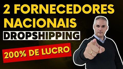 💰 2 FORNECEDORES NACIONAIS DE DROPSHIPPING - 200% DE LUCRO