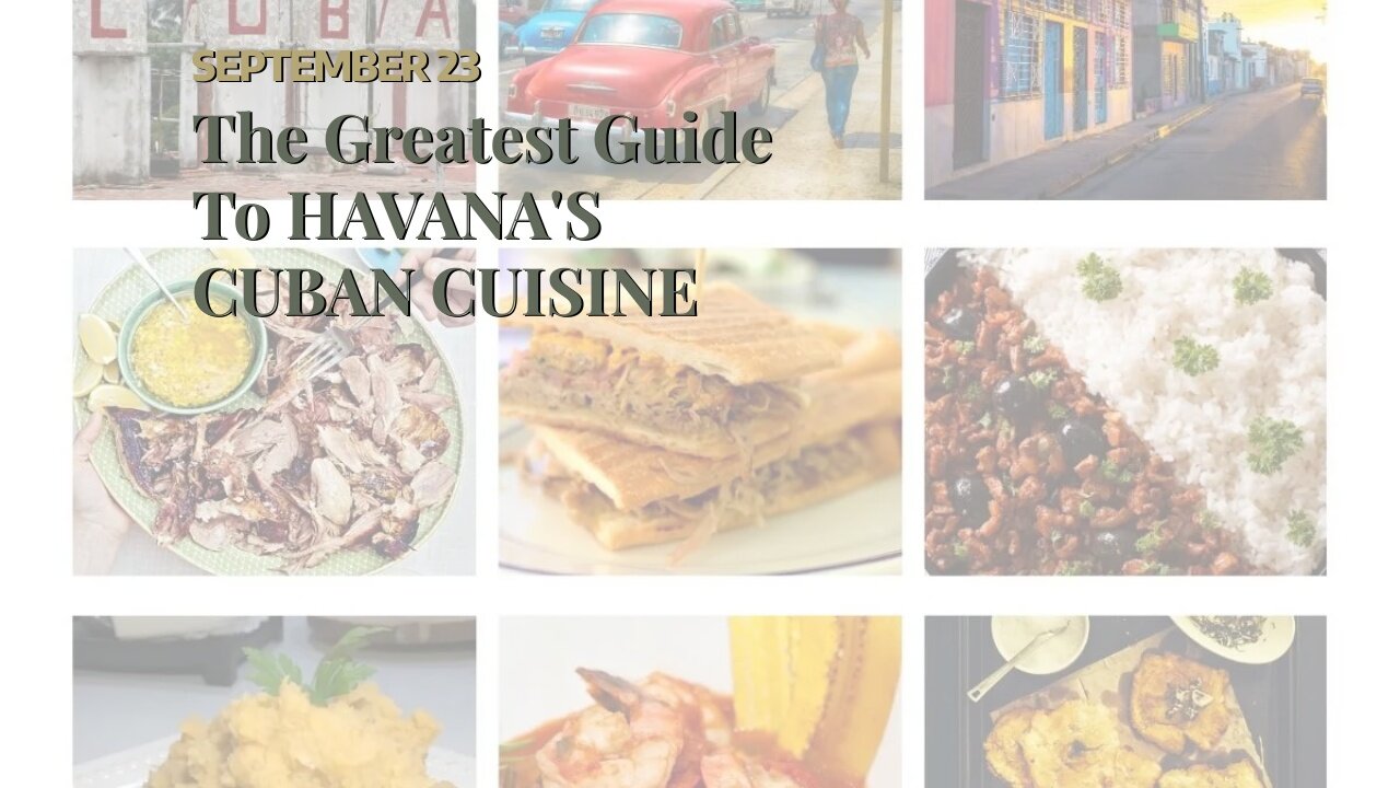 The Greatest Guide To HAVANA'S CUBAN CUISINE