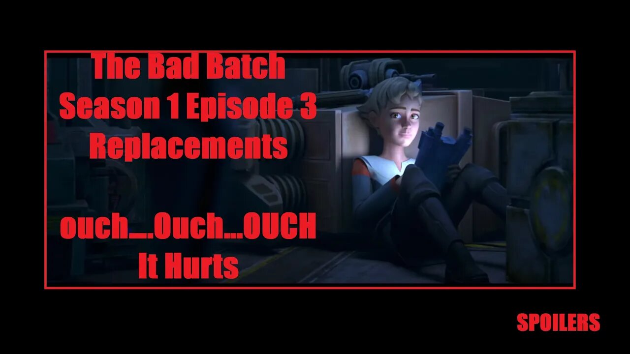 The Bad Batch Season 1 Episode 3 – Replacements – Good Solid Parts Make for an Oddly Smooth Episode