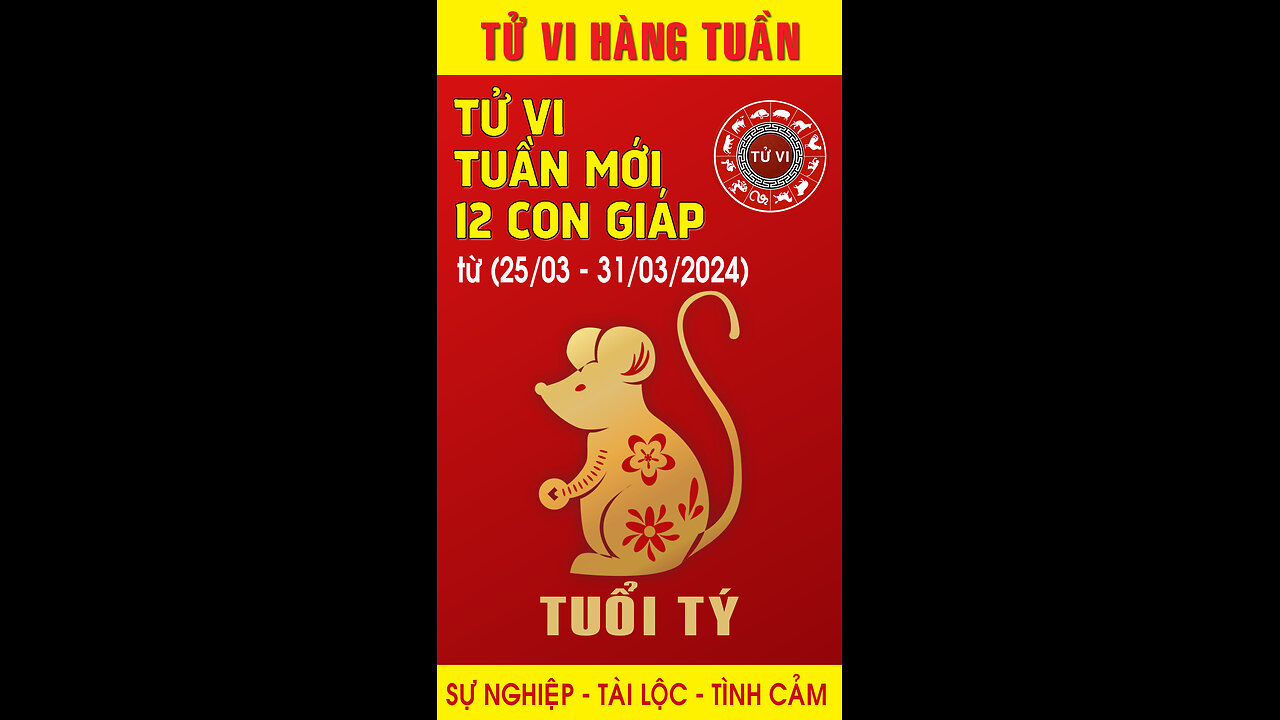 Vận hạn Tuần mới (25.03 - 31.03.2024) của tuổi Tý .