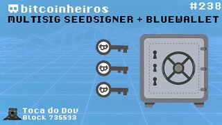 Multisig com SeedSigner e cofre da BlueWallet