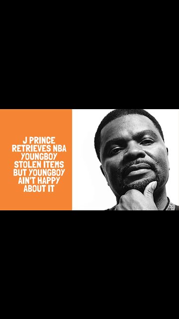 J Prince Retrieves NBA YoungBoy Stolen Items but YoungBoy Ain't Happy About it