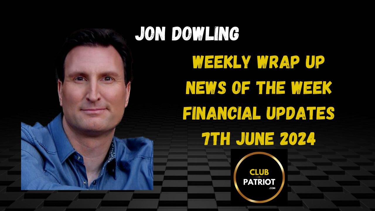 Jon Dowling Weekly Wrap Up & Latest News Updates