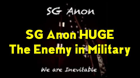 Dec 2, SG Anon SHOCKING "The Enemy in Military"