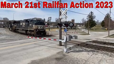 March 21st Railfan Action 2023