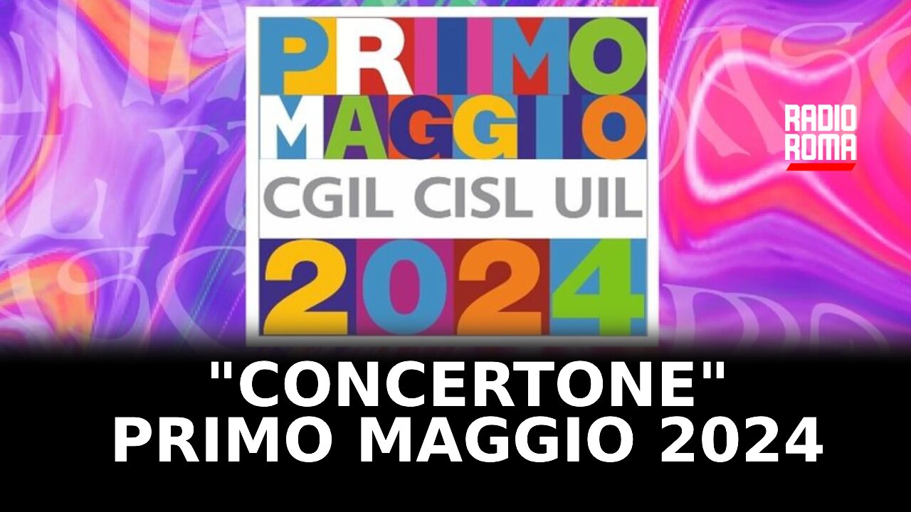 Speciale "Concertone" Primo Maggio 2024