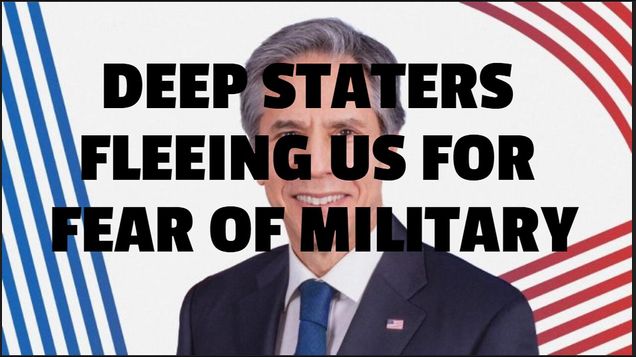 DEEP STATERS FLEEING US FOR FEAR OF MILITARY