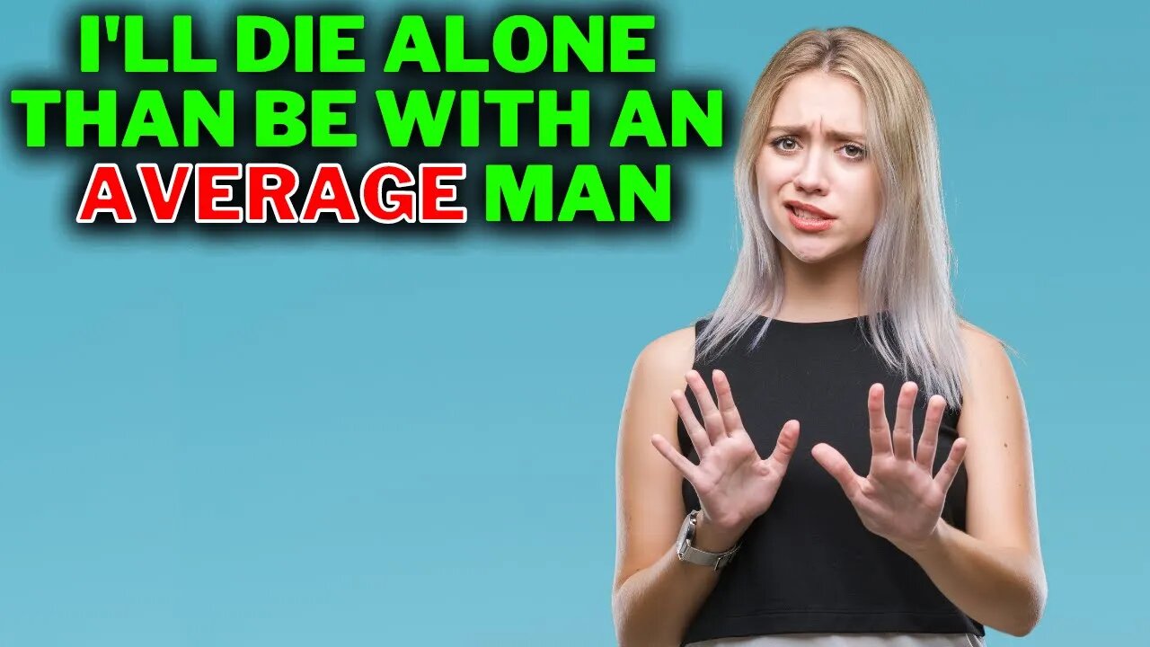 Women Can't Empathize With And Are Disgusted By Average Men