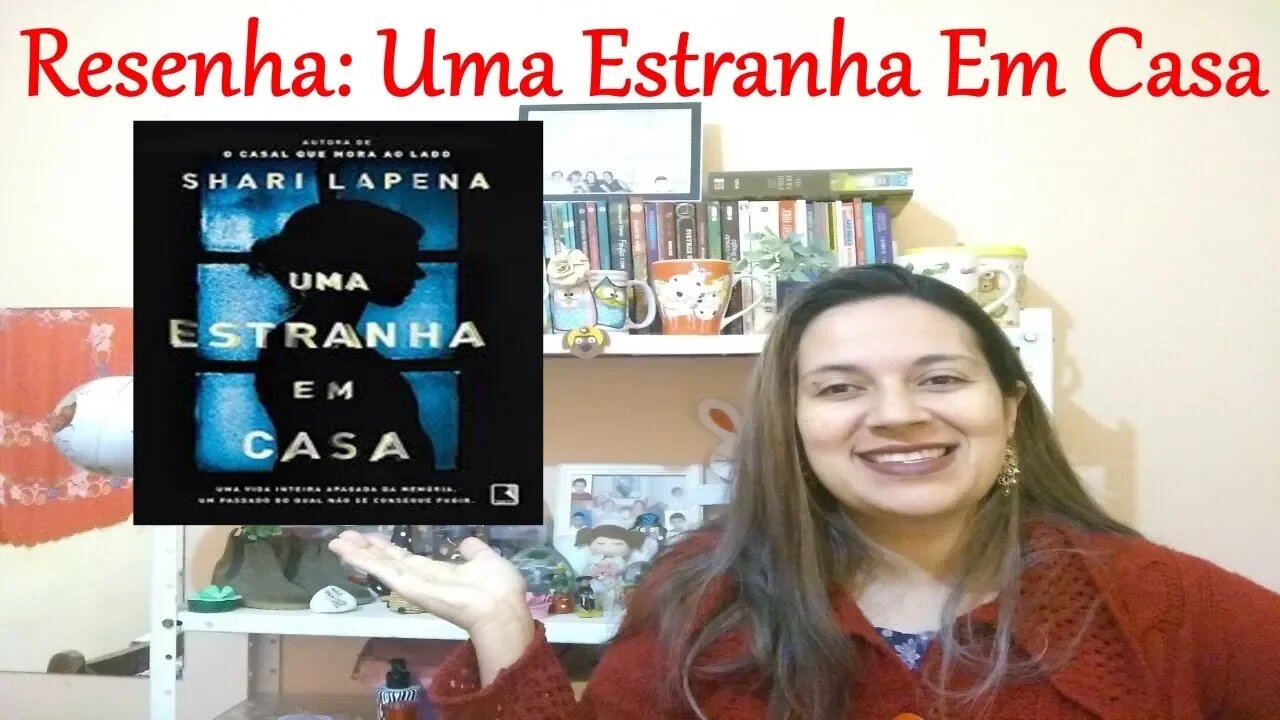 RESENHA: UMA ESTRANHA EM CASA - SHARI LAPENA I CINTHIA ARTEA