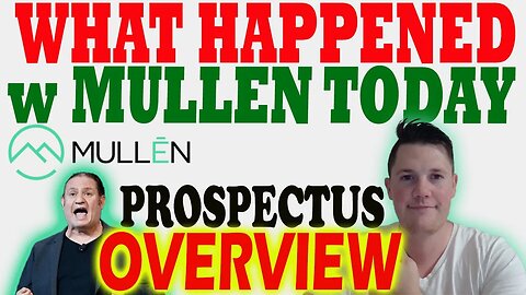 What REALLY Happened w Mullen TODAY │ Mullen Prospectus Overview ⚠️ Mullen Investors Must Watch