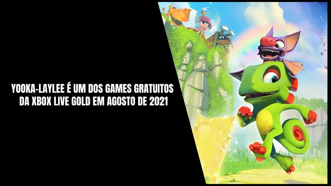 Yooka-Laylee Gratuito na Xbox Live Gold de Agosto 2021