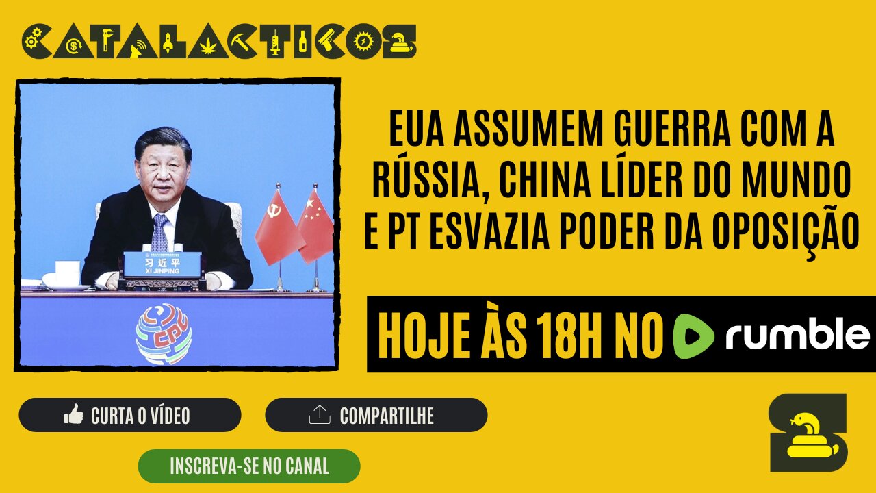 #37 EUA Assumem Guerra com a Rússia, China Líder do Mundo e PT Esvazia Poder da Oposição