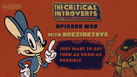 The Critical Introverts #28 They want to get them as soon as Possible