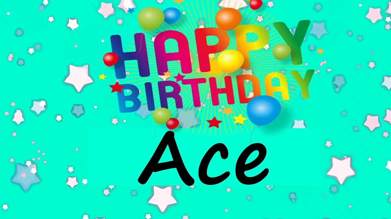 Happy Birthday to Ace - Birthday Wish From Birthday Bash