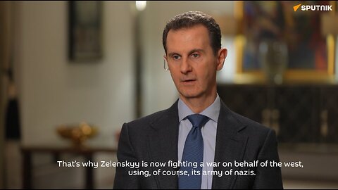 President Assad: Zelensky is fighting a proxy war with his army of Nazis