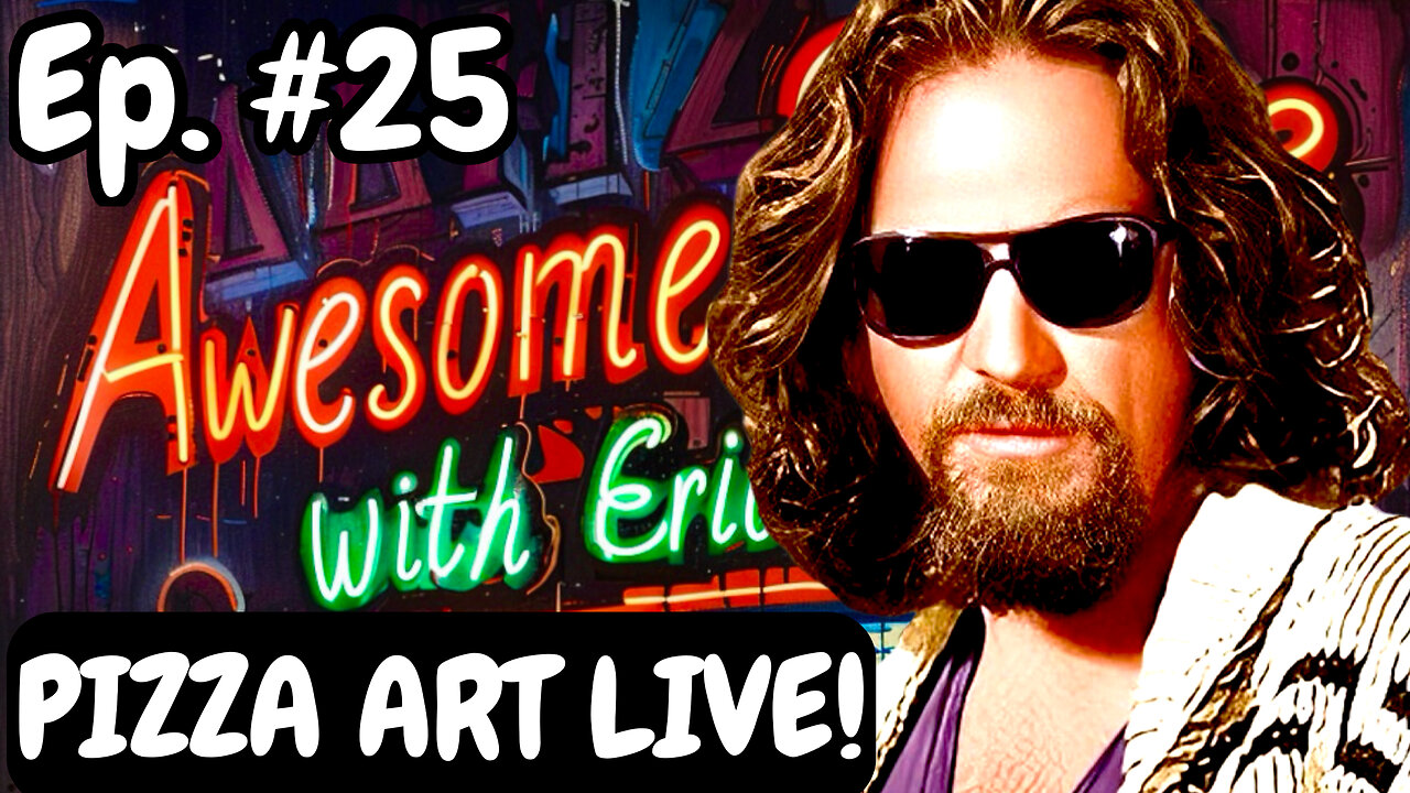 Awesome Sauce PIZZA ART LIVE! Ep. #25: “The Dude”