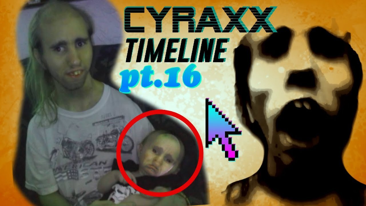 Cyraxx Timeline part 16