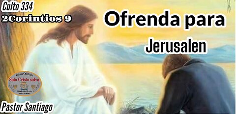 OFRENDA PARA JERUSALÉN 2 CORINTIOS 9