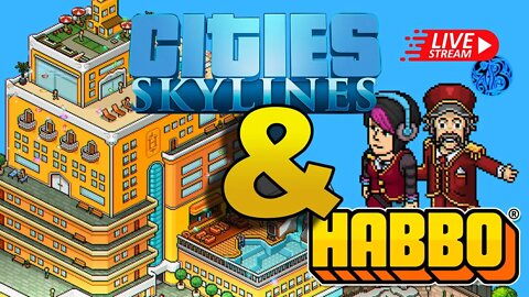 Live de HABBO HOTEL e CITIES SKYLINE - #PlayerDJ - 06