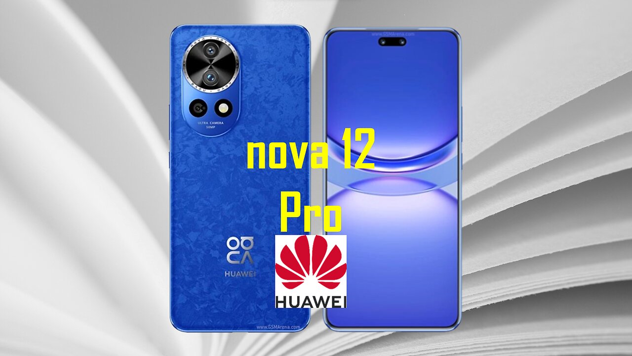 Huawei Nova 12 Pro | Full Specification