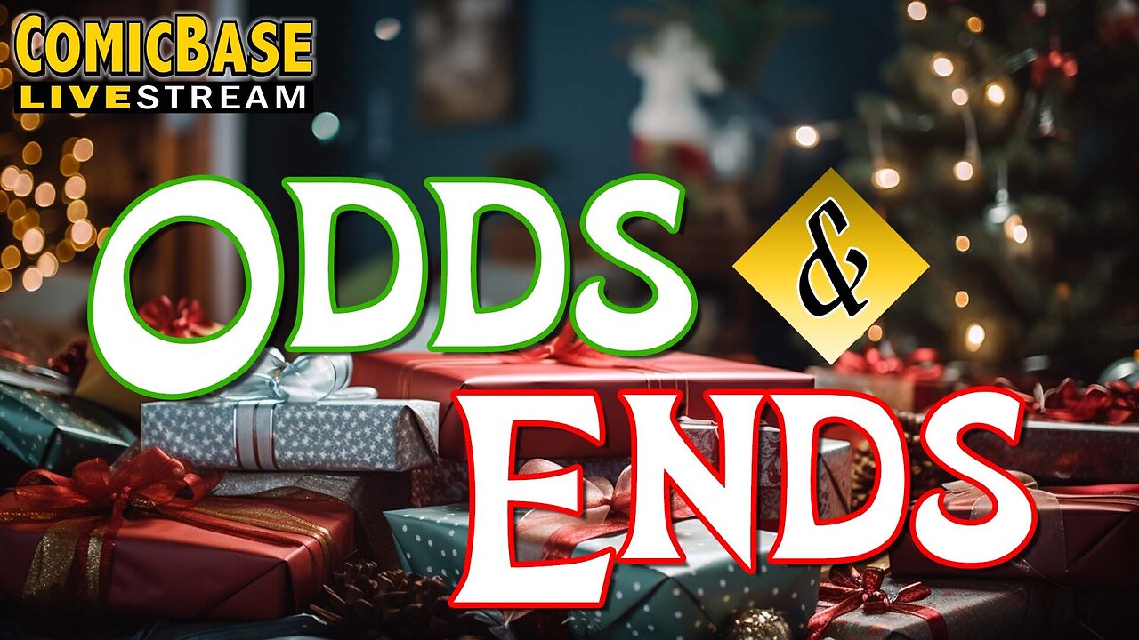 ComicBase Livestream #155: Odds & Ends