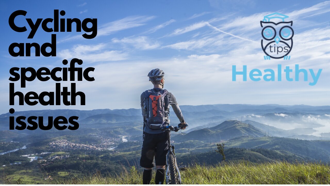 Cycling and specific health issues