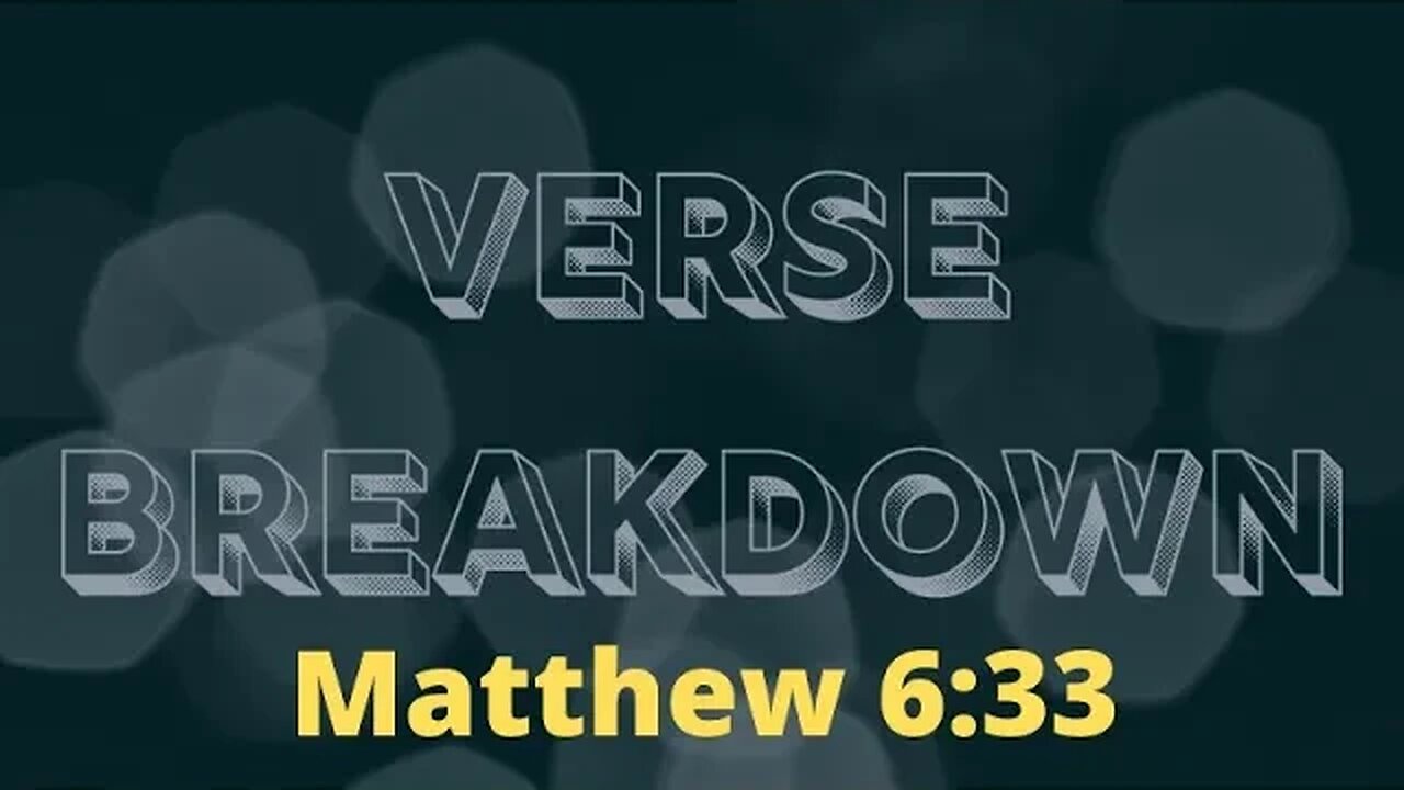 Matthew 6:33 - Verse Breakdown #226 | Ewaenruwa Nomaren
