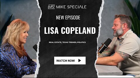 Sett The Tone: LISA COPELAND- Real Estate, Texas Trends, Politics