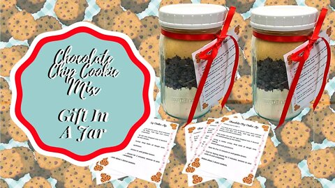 CHOCOLATE CHIP COOKIE MIX GIFT IN A JAR!! OLD FASHIONED HOLIDAY!!