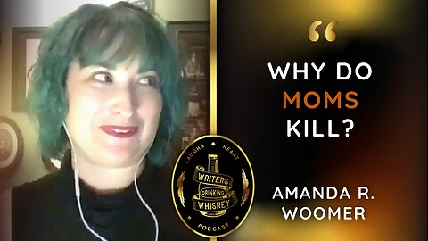 Spooky tales and killer moms | Writers Drinking Whiskey with Amanda R. Woomer