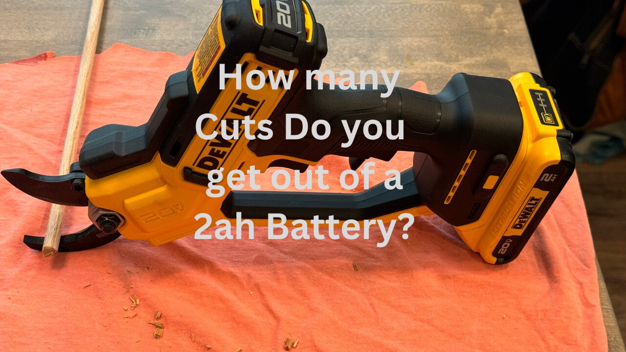 How Many Cuts can you get out of a 2ah battery with the Dewalt Pruners? DCPR320